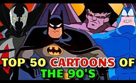 Top 50 Cartoons of The 90's - The Edgy And Dark Era Of Saturday Morning Cartoons!